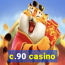 c.90 casino